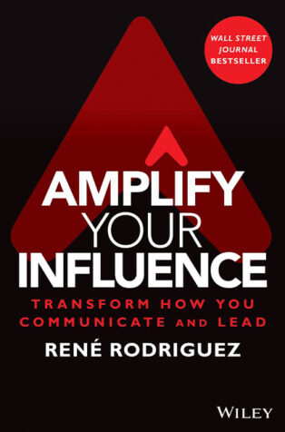 Amplify Your Influence by René Rodriguez - Book Cover