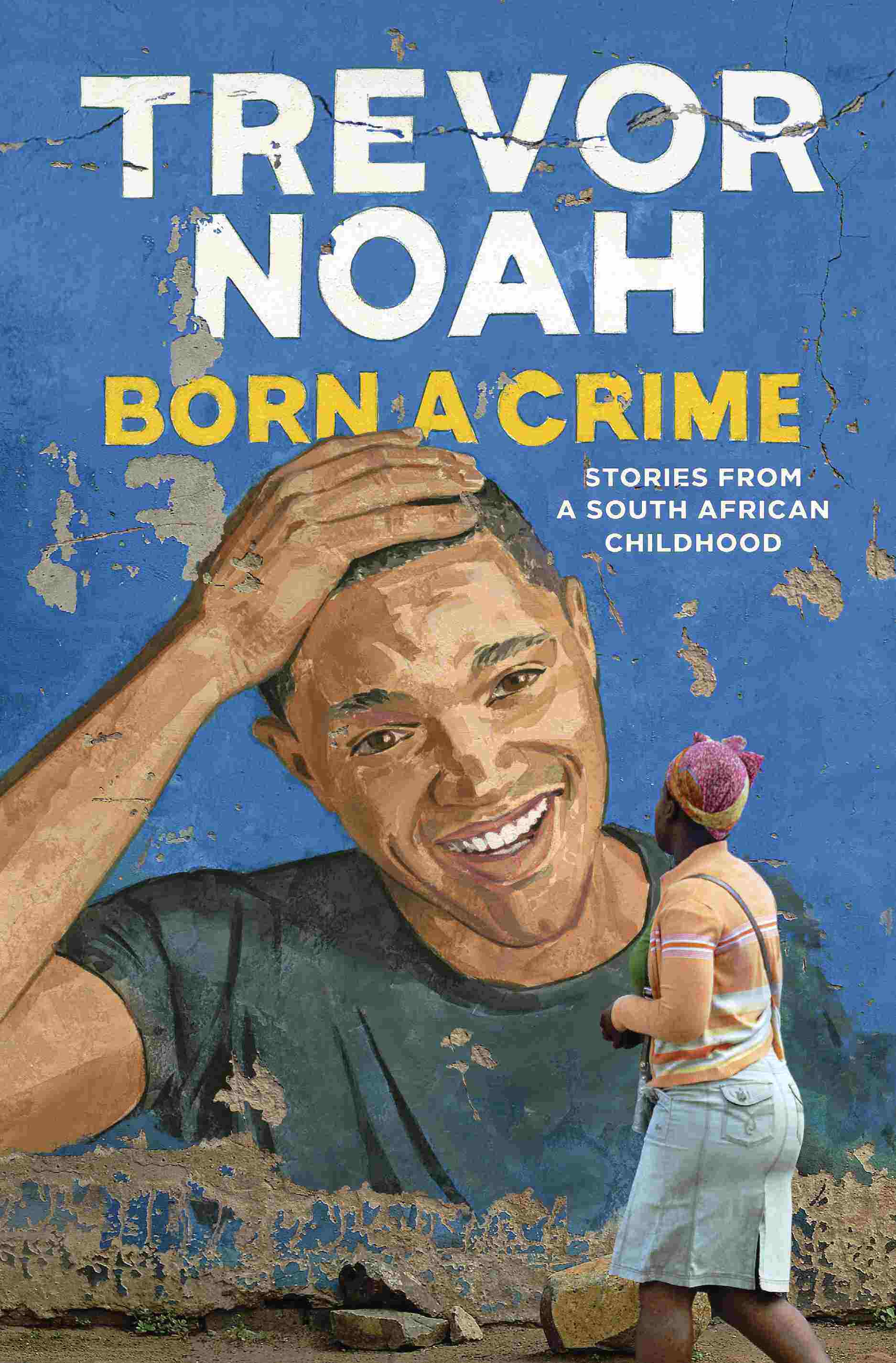 Born a Crime by Trevor Noah - Book Cover