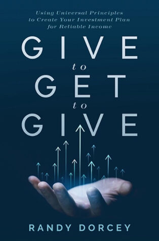 Give to Get to Give by Randy Dorcey - Book Cover