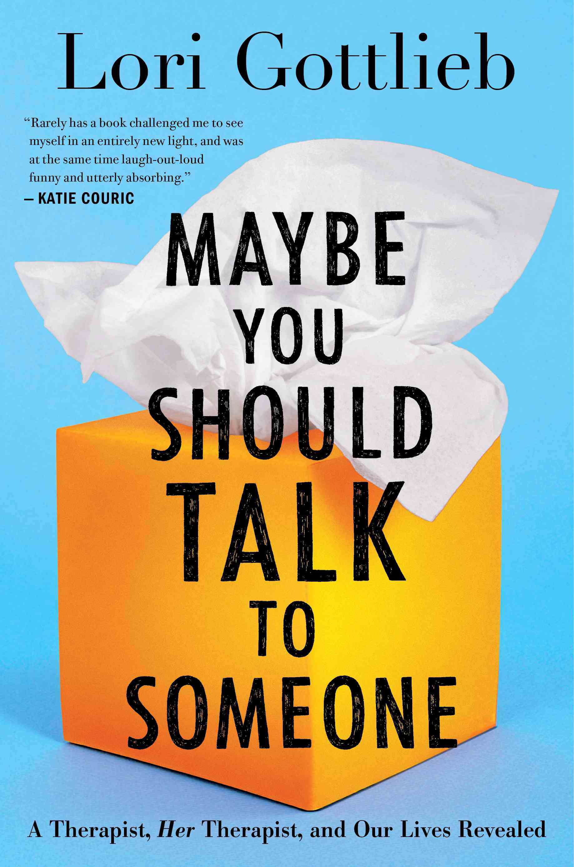 Maybe You Should Talk to Someone by Lori Gottlieb - Book Cover