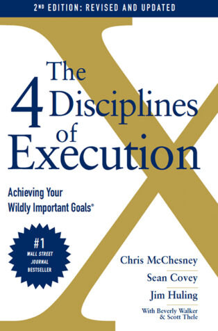 The 4 Disciplines of Execution by Chris McChesney, - Book Cover