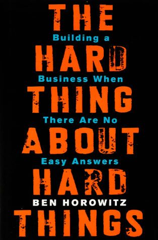 The Hard Thing About Hard Things by Ben Horowitz - Book Cover