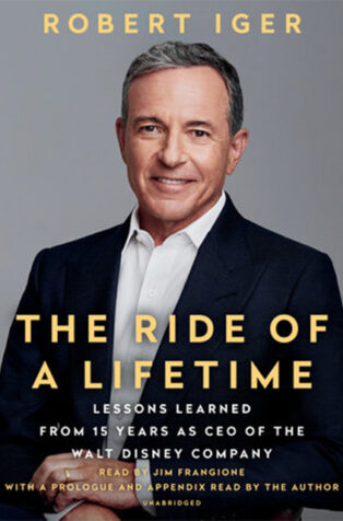 The Ride of a Lifetime by Robert Iger - Book Cover