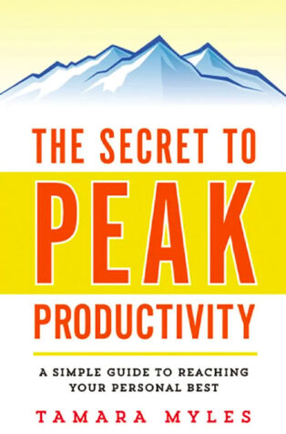 The Secret to Peak Productivity by Tamara Myles - Book Cover